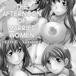 Manamagu zen9 Hitozuma tachi no Gogo LOVE Version Afternoon of Housewives LOVE Version Various English doujin moe.us Digital 755272 0002