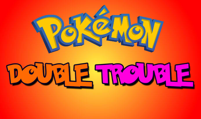 Double Trouble Pokemon00